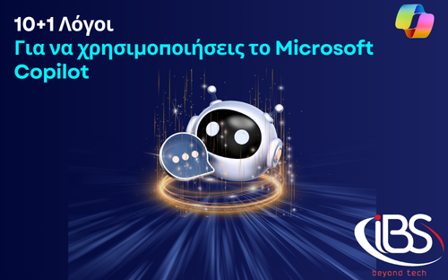 10+1 Λόγοι να Επιλέξετε το Microsoft Copilot:Το Απόλυτο Εργαλείο ΑΙ για Επιχειρησιακή Παραγωγικότητα 